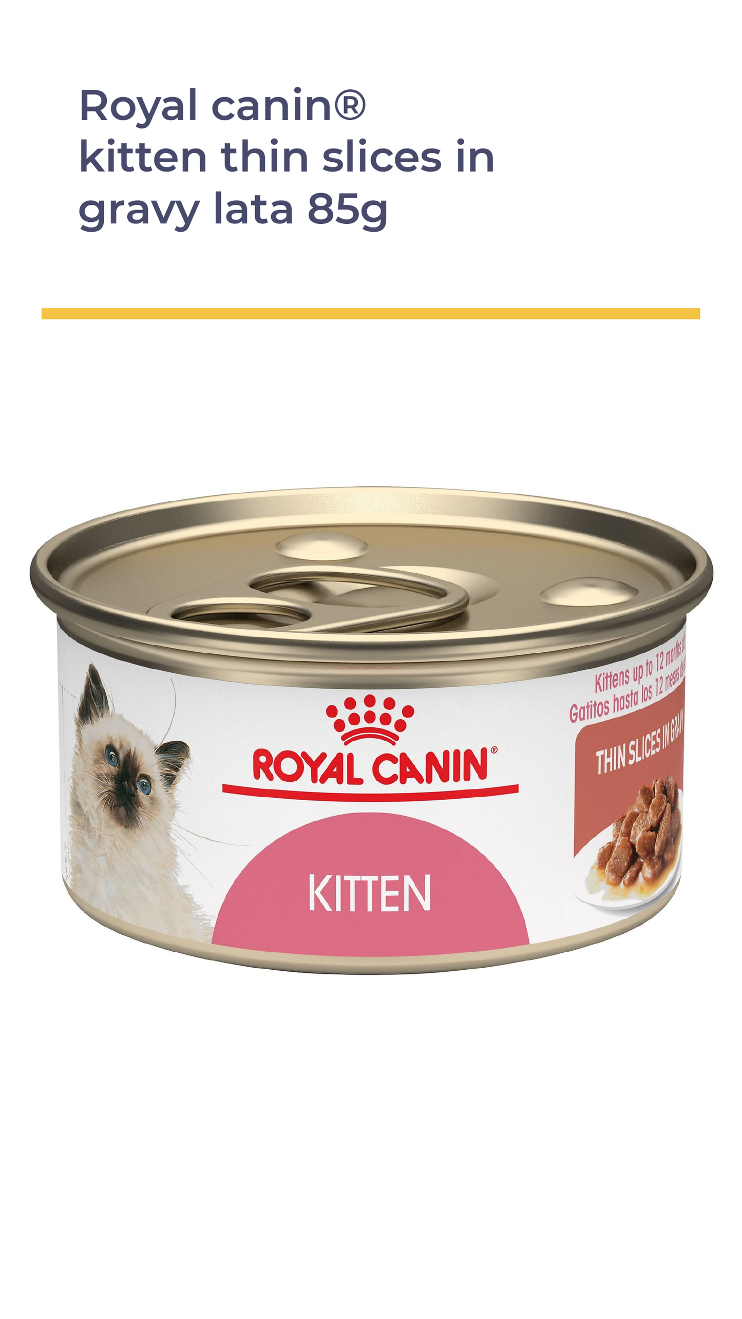 ROYAL CANIN® KITTEN THIN SLICES IN GRAVY LATA 85 G